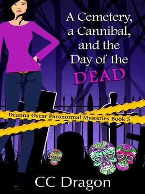 cover image of A Cemetery, a Cannibal, and the Day of the Dead